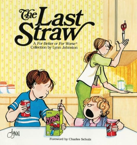 9780836220704: The Last Straw: A for Better or for Worse Collection