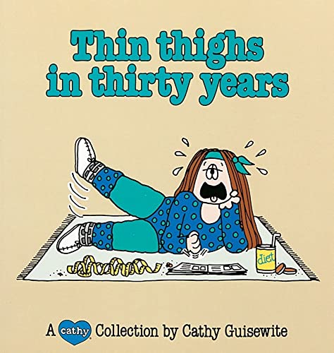 9780836220810: Thin Thighs in Thirty Years: A Cathy Collection: 7