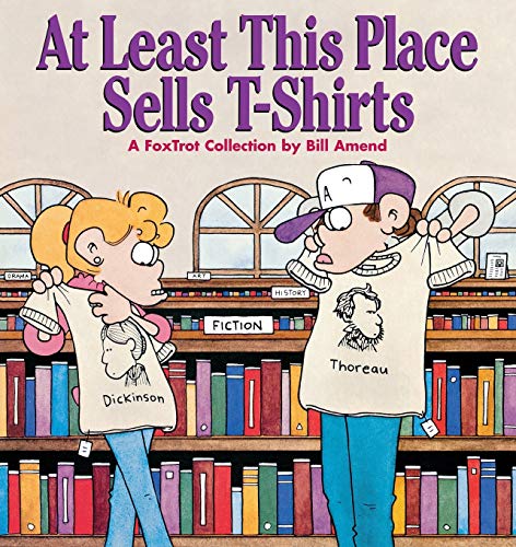 Beispielbild fr At Least This Place Sells T-Shirts: A FoxTrot Collection zum Verkauf von Wonder Book