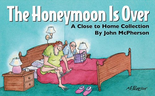 Imagen de archivo de The Honeymoon Is Over: A Close to Home Collection a la venta por SecondSale