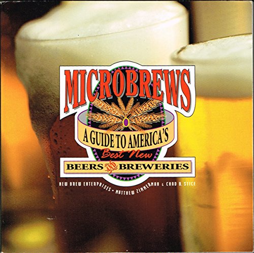 Microbrews - A Guide to America's Beers and Brewries