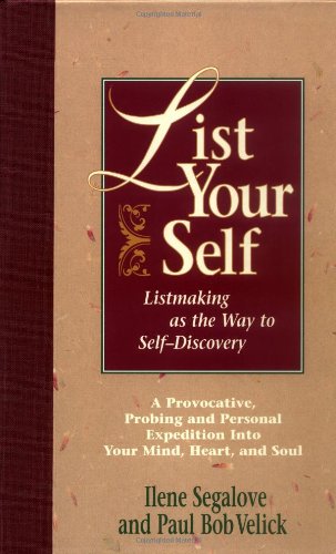 Beispielbild fr List Your Self : Listmaking As the Way to Self-Discovery zum Verkauf von Better World Books