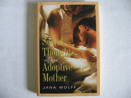 Imagen de archivo de Secret Thoughts of an Adoptive Mother a la venta por Better World Books