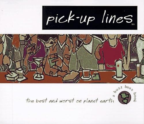 9780836221985: Pick-Up Lines: The Best and Worst on Planet Earth (Buzz Boxx Book)