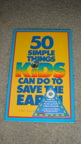Stock image for 50 Simple Things Kids Can Do to save the Earth for sale by OddReads