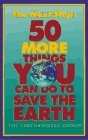 Next Step, The: 50 More Things You Can Do to Save the Earth