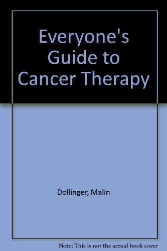 Imagen de archivo de Everyone's Guide to Cancer Therapy a la venta por Basement Seller 101