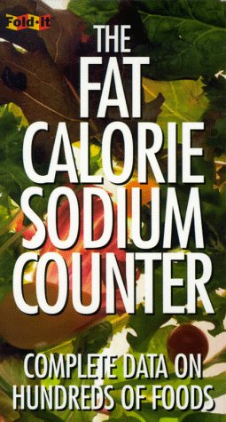 The Fat Calories Sodium Counter: Complete Data on Hundreds of Foods (Cader Flips Title) (9780836225570) by [???]