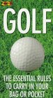 Golf: the Essential Rules to Carry in Your Bag or Pocket (Fold-It Series) (9780836225648) by [???]