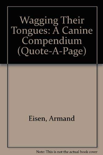Stock image for Qp Wagging Their Tounges A Canine Compendium (Ariel Quote-A-Page Books) for sale by HPB-Diamond