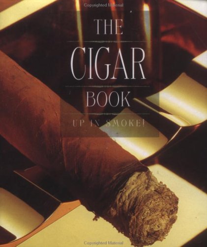 Stock image for The Cigar Book: Up in Smoke! (Little Books) for sale by Ergodebooks