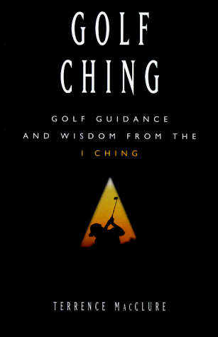 9780836227161: Golf Ching: Golf Guidance and Wisdom from the I Ching