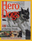 Stock image for Hero Dogs : 100 True Stories of Daring Deeds for sale by Better World Books