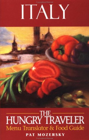 Beispielbild fr The Hungry Traveler Vol. 3 : Italy zum Verkauf von Better World Books