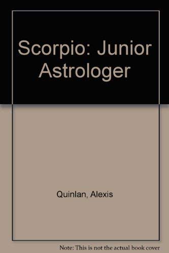 Beispielbild fr Scorpio October 24-November 23: Junior Astrologer zum Verkauf von Robinson Street Books, IOBA