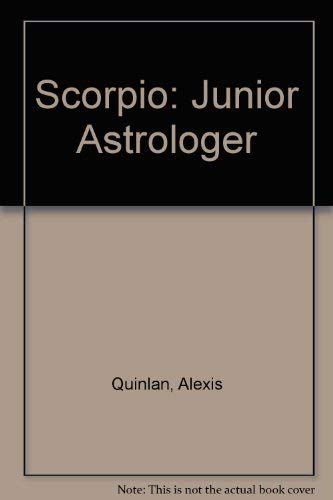Stock image for Scorpio October 24-November 23: Junior Astrologer for sale by Robinson Street Books, IOBA