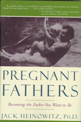 Beispielbild fr Pregnant Fathers: Becoming the Father You Want to Be zum Verkauf von Robinson Street Books, IOBA