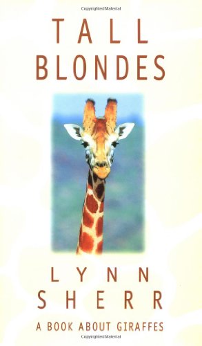 Stock image for Tall Blondes: A Book About Giraffes for sale by Bookmarc's