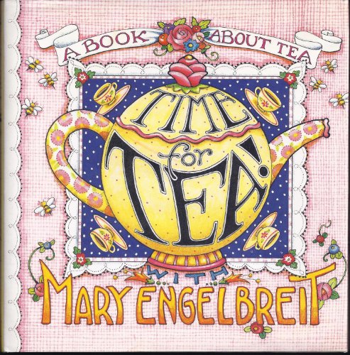 Stock image for Time for Tea!: With Mary Engelbreit (Home Companion Series) for sale by SecondSale