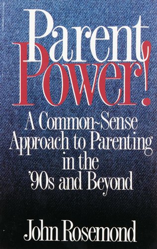 9780836228083: Parent Power!: A Common-Sense Approach to Parenting in the '90s and Beyond