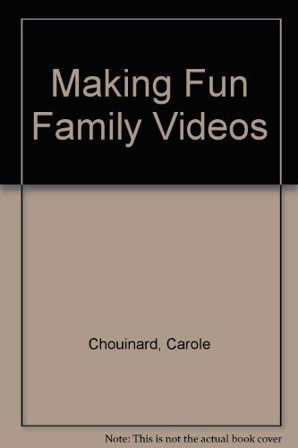 Stock image for Making Fun Family Videos for sale by Basement Seller 101