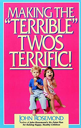 9780836228113: Making the "Terrible" Twos Terrific!: Volume 4 (John Rosemond)