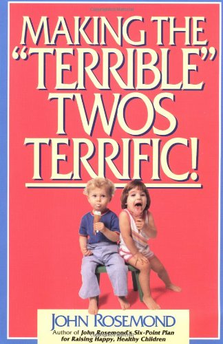Stock image for Making the "Terrible" Twos Terrific (Volume 4) for sale by Gulf Coast Books