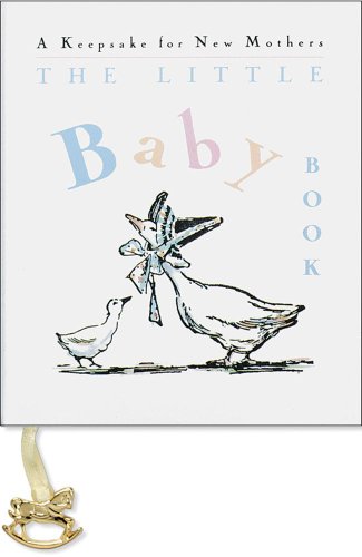 Stock image for A Keepsake For New Mothers: THE LITTLE BABY BOOK for sale by Library House Internet Sales