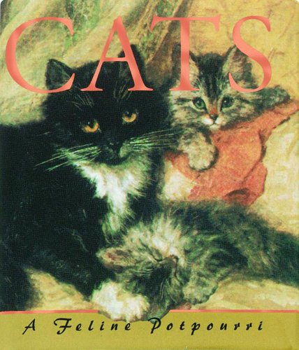 Stock image for Cats: A Feline Potpourri Gift ( Books) for sale by Books of the Smoky Mountains
