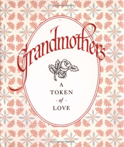 Beispielbild fr Grandmothers: A Token of Love zum Verkauf von HPB-Emerald
