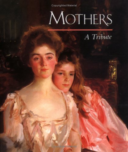 Imagen de archivo de Mothers: A Tribute a la venta por SecondSale