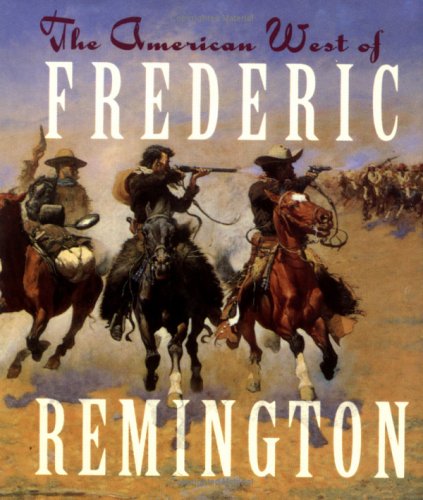 The American West of Frederic Remington (Little Gift Books)