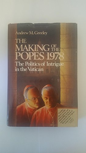 9780836231007: The Making of the Popes 1978: The Politics of Intrigue in the Vatican
