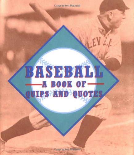 Beispielbild fr Baseball: Quips & Quotes zum Verkauf von ThriftBooks-Dallas