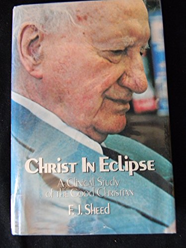 Stock image for Christ in Eclipse: A Clinical Study of the Good Christian for sale by GF Books, Inc.