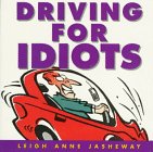 Beispielbild fr Driving for Idiots zum Verkauf von Christian Book Store