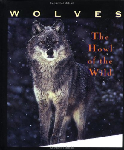 Wolves: The Howl of the Wild - Hoff, Mark: 9780836236095 - AbeBooks