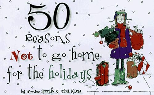 Beispielbild fr 50 Reasons Not to Go Home for the Holidays zum Verkauf von Montclair Book Center