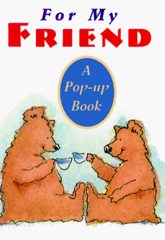 Tt Pop-Up For My Firend (9780836236453) by Ariel Books