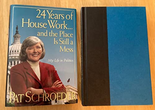 24 Years of Housework.and the Place Is Still a Mess: My Life in Politics (Signed)