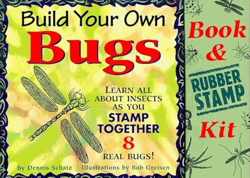 9780836242423: Build Your Own Bugs: Learn All About Insects As You Stamp Together 8 Real Bugs!/Book and Rubber Stamp Kit