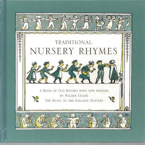 Traditional Nursery Rhymes: A Book of Old Rhymes with New Dresses