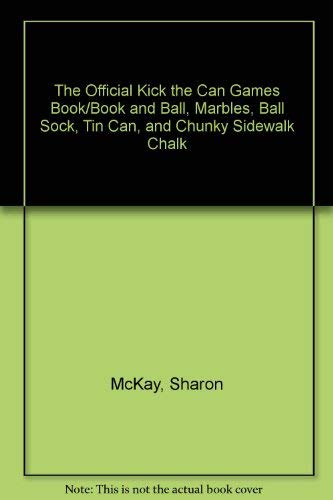 9780836245158: The Official Kick the Can Games Book/Book and Ball, Marbles, Ball Sock, Tin Can, and Chunky Sidewalk Chalk