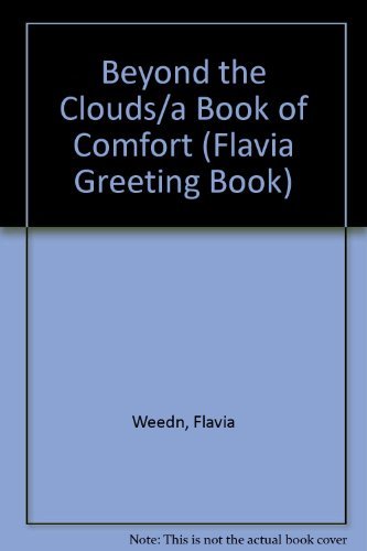 Stock image for Beyond the Clouds/a Book of Comfort (Flavia Greeting Book) for sale by SecondSale