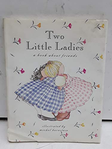 Imagen de archivo de Two Little Ladies: A Book About Friends a la venta por SecondSale