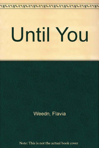 Until You (9780836247268) by Weedn, Flavia