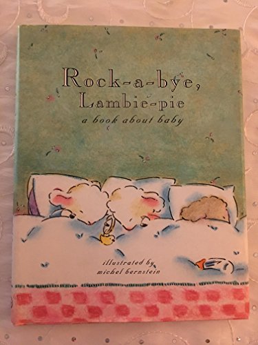 Imagen de archivo de Rock-A-Bye, Lambie-Pie: A Book About Baby a la venta por Jenson Books Inc