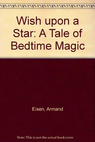 Imagen de archivo de Wish upon a Star: A Tale of Bedtime Magic a la venta por Decluttr