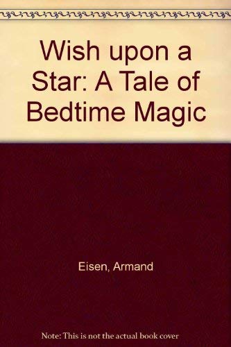 Stock image for Wish upon a Star: A Tale of Bedtime Magic for sale by Decluttr