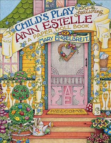 Stock image for Child's Play Featuring Ann Estelle: A Paper Doll Book for sale by Books of the Smoky Mountains